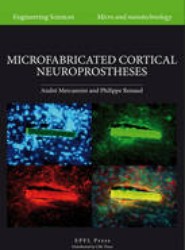 Microfabricated Cortical Neuroprostheses