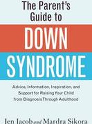 The Parent's Guide to Down Syndrome