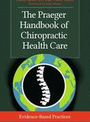 The Praeger Handbook of Chiropractic Health Care