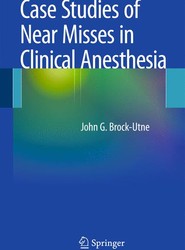 Case Studies of Near Misses in Clinical Anesthesia