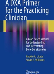 A DXA Primer for the Practicing Clinician