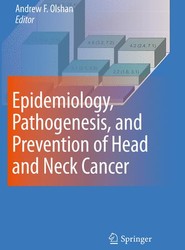 Epidemiology, Pathogenesis, and Prevention of Head and Neck Cancer