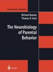 The Neurobiology of Parental Behavior