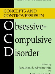 Concepts and Controversies in Obsessive-Compulsive Disorder