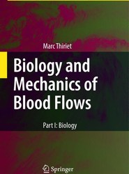 Biology and Mechanics of Blood Flows