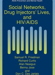 Social Networks, Drug Injectors' Lives, and HIV/AIDS