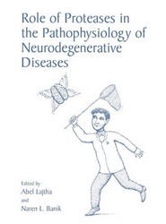 Role of Proteases in the Pathophysiology of Neurodegenerative Diseases