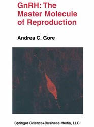 GnRH: The Master Molecule of Reproduction