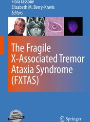 The Fragile X-associated Tremor Ataxia Syndrome (FXTAS)
