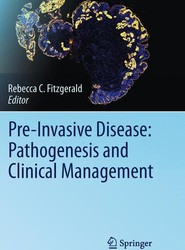 Pre-Invasive Disease: Pathogenesis and Clinical Management