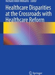 Healthcare Disparities at the Crossroads with Healthcare Reform