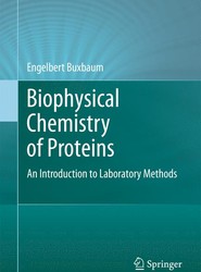 Biophysical Chemistry of Proteins