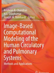 Image-Based Computational Modeling of the Human Circulatory and Pulmonary Systems