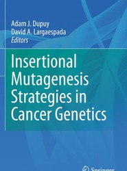 Insertional Mutagenesis Strategies in Cancer Genetics