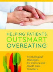 Helping Patients Outsmart Overeating