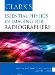 Clark's Essential Physics in Imaging for Radiographers
