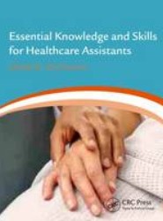 Essential Knowledge and Skills for Healthcare Assistants