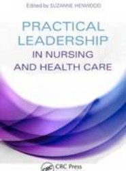 Practical Leadership in Nursing and Health Care