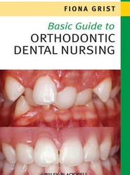 Basic Guide to Orthodontic Dental Nursing