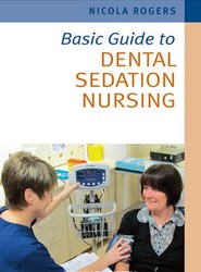 Basic Guide to Dental Sedation Nursing