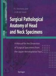 Surgical Pathological Anatomy of Head and Neck Specimens