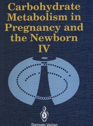 Carbohydrate Metabolism in Pregnancy and the Newborn * IV