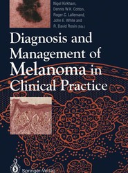 Diagnosis and Management of Melanoma in Clinical Practice