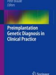Preimplantation Genetic Diagnosis in Clinical Practice