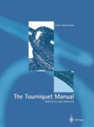 The Tourniquet Manual - Principles and Practice