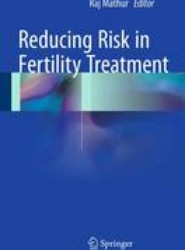 Reducing Risk in Fertility Treatment