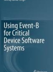 Using Event-B for Critical Device Software Systems