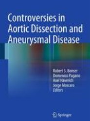 Controversies in Aortic Dissection and Aneurysmal Disease