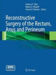 Reconstructive Surgery of the Rectum, Anus and Perineum