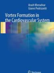Vortex Formation in the Cardiovascular System
