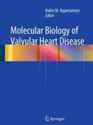 Molecular Biology of Valvular Heart Disease