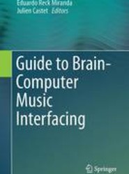 Guide to Brain-Computer Music Interfacing