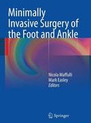 Minimally Invasive Surgery of the Foot and Ankle