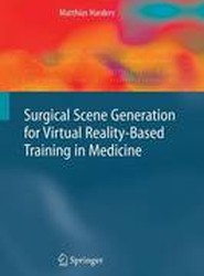 Surgical Scene Generation for Virtual Reality-Based Training in Medicine