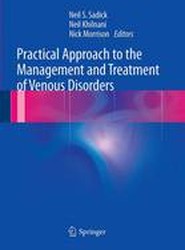 Practical Approach to the Management and Treatment of Venous Disorders