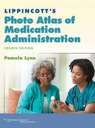 Lippincott's Photo Atlas of Medication Administration
