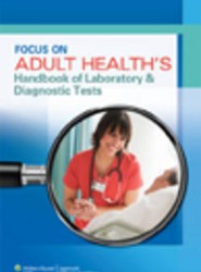 Focus on Adult Health's Handbook of Laboratory & Diagnostic Tests