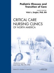 Pediatric Illnesses and Transition of Care, An Issue of Critical Care Nursing Clinics: Volume 23-2