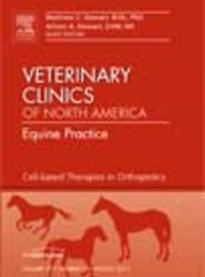 Cell-based Therapies in Orthopedics, An Issue of Veterinary Clinics: Equine Practice: Volume 27-2