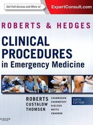Roberts and Hedges' Clinical Procedures in Emergency Medicine