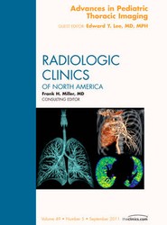 Advances in Pediatric Thoracic Imaging, An Issue of Radiologic Clinics of North America: Volume 49-5