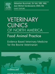 Evidence Based Veterinary Medicine for the Bovine Veterinarian, An Issue of Veterinary Clinics: Food Animal Practice: Volume 28-1