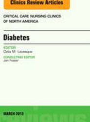 Diabetes, An Issue of Critical Care Nursing Clinics: Volume 25-1