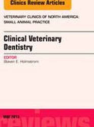 Clinical Veterinary Dentistry, An Issue of Veterinary Clinics: Small Animal Practice: Volume 43-3