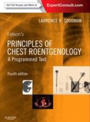 Felson's Principles of Chest Roentgenology, A Programmed Text