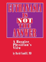 Euthanasia is Not the Answer